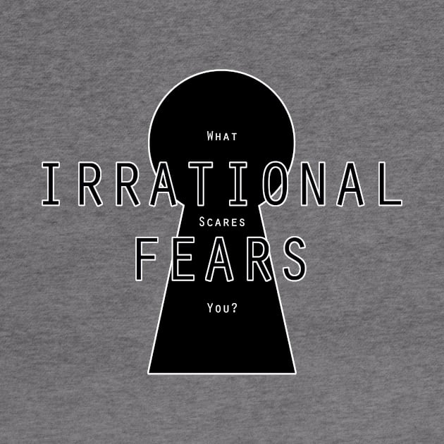 Irrational Fears by IrrationalFearsProject